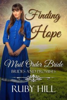 Finding Hope (Mail Order Bride: Brides And Promises Book 1) Read online