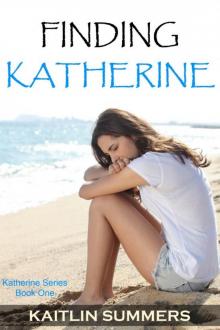 Finding Katherine (Katherine Series: Book One)