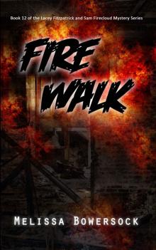 Fire Walk (A Lacey Fitzpatrick and Sam Firecloud Mystery Book 12) Read online