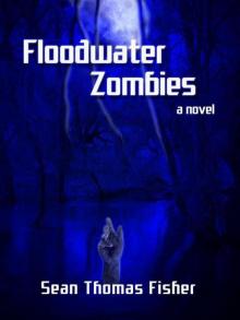 Floodwater Zombies Read online