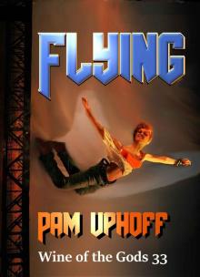 Flying (Wine of the Gods Book 33) Read online