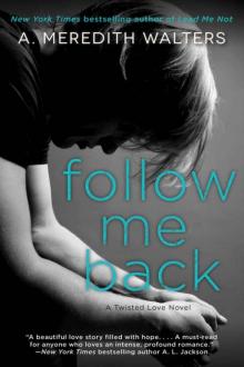 Follow Me Back Read online
