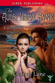 For Auld Lang Syne [Cairngorm Dragons 4] (Siren Publishing Classic) Read online