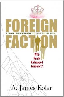 Foreign Faction: Who Really Kidnapped JonBenet?