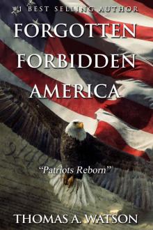 Forgotten Forbidden America:: Patriots Reborn Read online