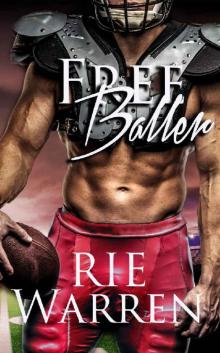 Free Baller: An Off-limits, Sports Romance (Bad Boy Ballers Book 2) Read online