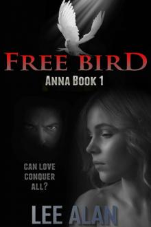 Free Bird (Anna Series Book 1) Read online