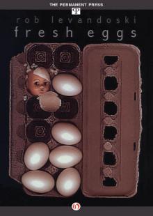 Fresh Eggs Read online