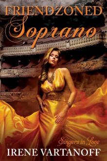 Friendzoned Soprano (Singers in Love Book 2) Read online