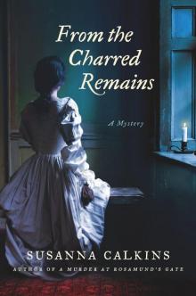 From the Charred Remains (Lucy Campion Mysteries) Read online
