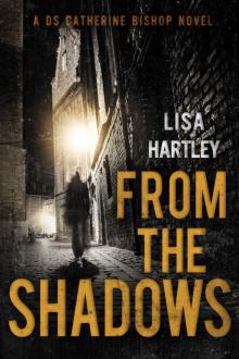 From the Shadows (Detective Sergeant Catherine Bishop Series Book 3) Read online