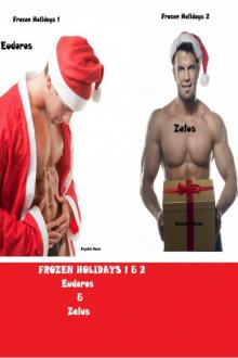 Frozen Holidays 1& 2 Eudorus and Zelus Read online