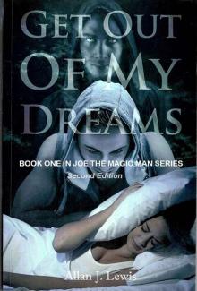 Get Out Of My Dreams (Joe the Magic Man Series Book 1) Read online