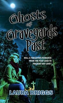 Ghosts of Graveyards Past Read online