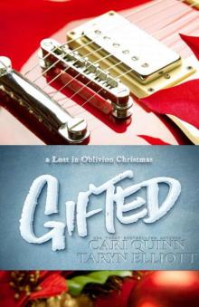 Gifted (Rockstar Christmas Romance) (Lost in Oblivion, 4.2) Read online