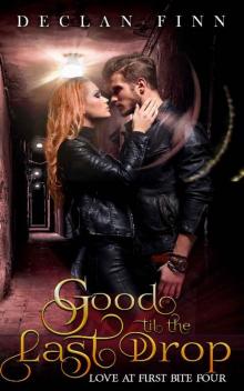 Good to the Last Drop (Live and Let Bite Book 4) Read online