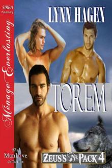 Hagen, Lynn - Torem [Zeus's Pack 4] (Siren Publishing Ménage Everlasting ManLove) Read online