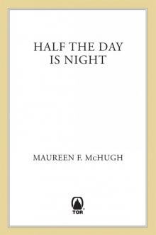 Half the Day Is Night Read online