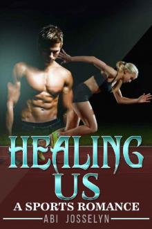 Healing Us: Sports Romance, A Comeback Uncovers Love Read online