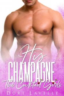 His Champagne (The Cocktail Girls) Read online