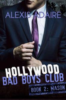 Hollywood Bad Boys Club: Book 2: Mason