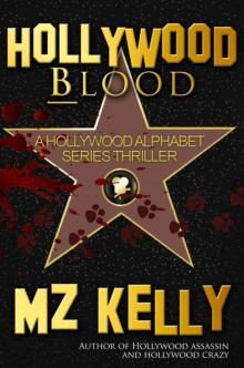 Hollywood Blood: A Hollywood Alphabet Series Thriller