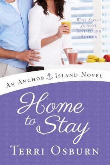 Home to Stay: Anchor Island 3 Read online