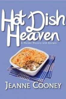 Hot Dish Heaven: A Murder Mystery With Recipes Read online