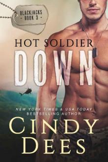 Hot Soldier Down (The Blackjacks Book 3) Read online