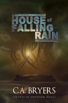 House of Falling Rain (Eyes of Odyssium Book 1) Read online