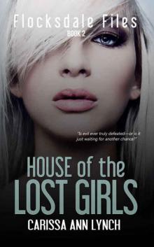 House of the Lost Girls (Flocksdale Files Book 2)