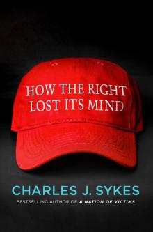 How the Right Lost Its Mind Read online