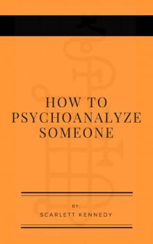 How To Psychoanalyze Someone Read online