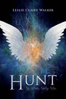 Hunt: An Urban Faery Tale (The Faery Chronicles Book 1)