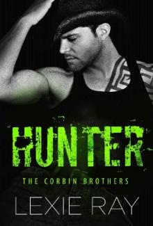 HUNTER (The Corbin Brothers Book 1) Read online