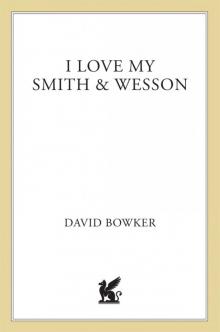 I Love My Smith and Wesson Read online