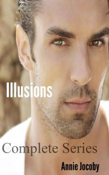 Illusions Complete Series (Illusions Series Volumes 1-3) Read online