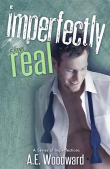 Imperfectly Real (A Series of Imperfections) Read online