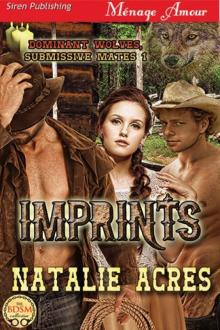 Imprints [Dominant Wolves, Submissive Mates 1] (Siren Publishing Ménage Amour) Read online