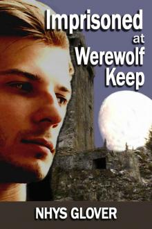Imprisoned at Werewolf Keep (Werewolf Keep Trilogy) Read online