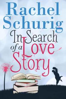 In Search of a Love Story (Love Story Book One ) Read online