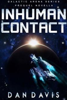 Inhuman Contact (Galactic Arena) Read online