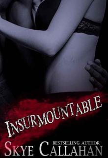 Insurmountable (Serpentine #1) Read online