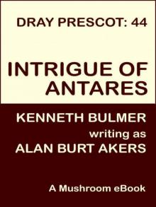 Intrigue of Antares [Dray Prescot #44] Read online