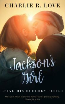 Jackson's Girl: Being His Duology Read online