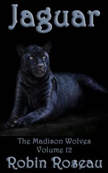 Jaguar (The Madison Wolves Book 12) Read online