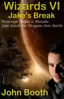 Jake's Break - Book Six of Wizards Read online