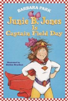 Junie B. Jones Is Captain Field Day Read online