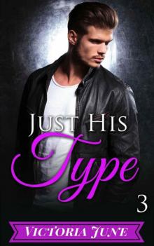 Just His Type (Part Three) Read online