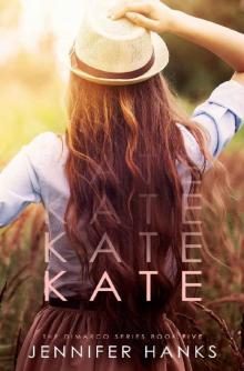 Kate (The Dimarco Series Book 5) Read online
